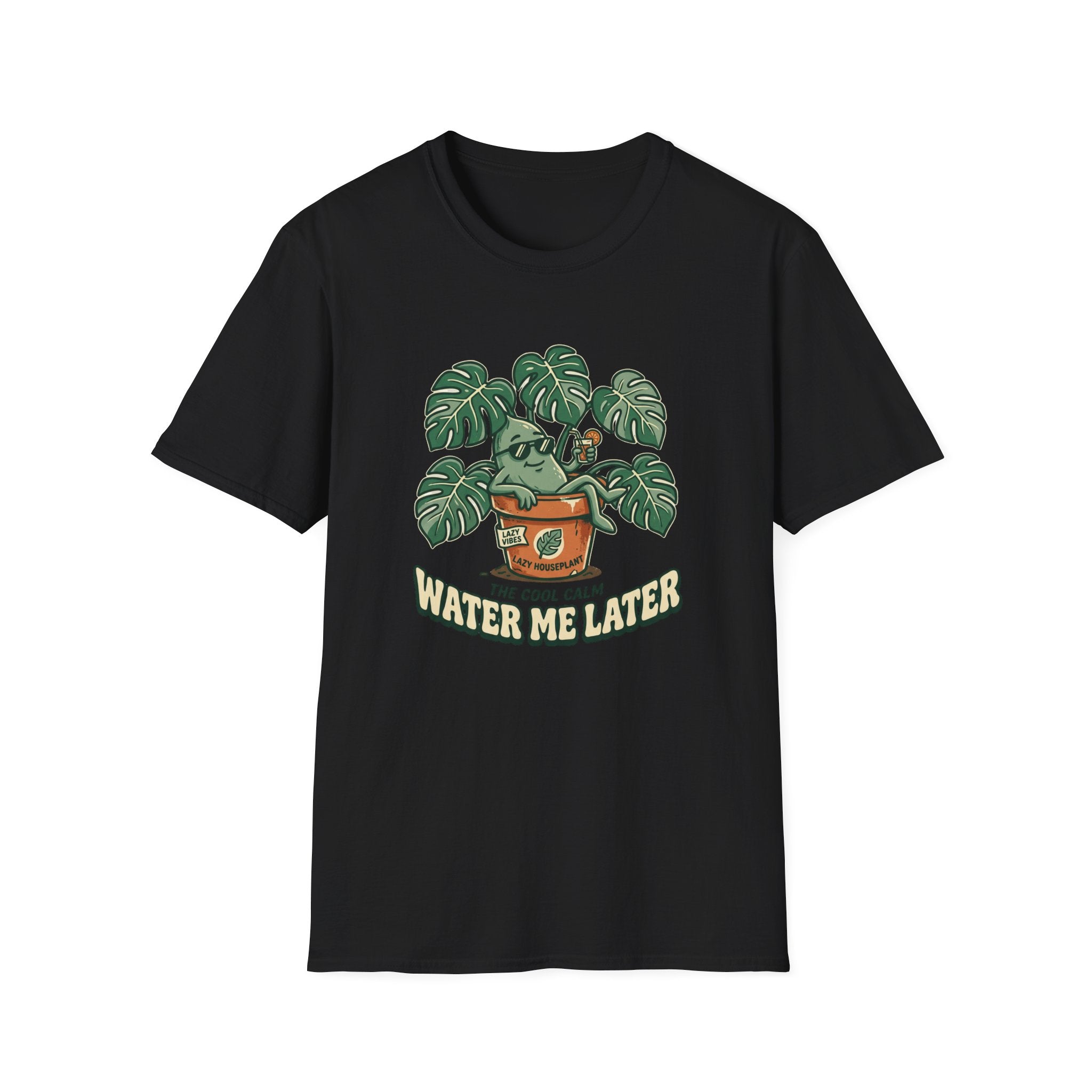Water Me Later Lazy Houseplant G1 T-Shirt