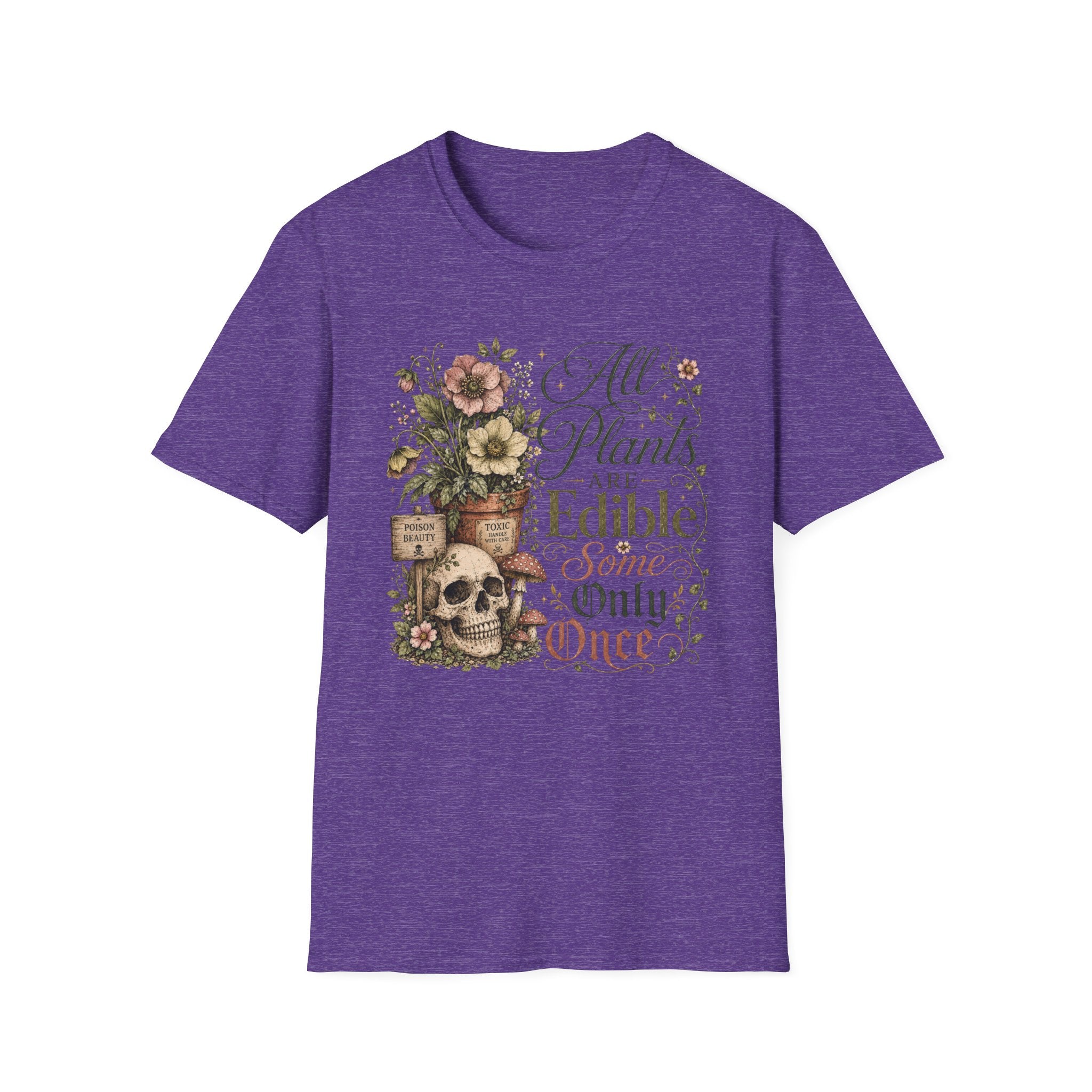 All Plants are Edible Some only Once C3 T-Shirt