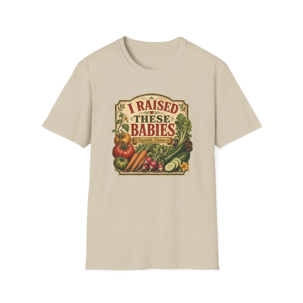 I RAISED THESE BABIES C1 T-Shirt