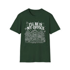 I'll be in my office C1 T-Shirt