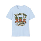 Water Me Later Overwatered Plant Panic C1 T-Shirt