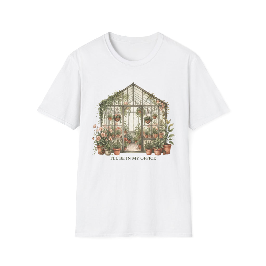 I'LL BE IN MY OFFICE GREENHOUSE T-Shirt