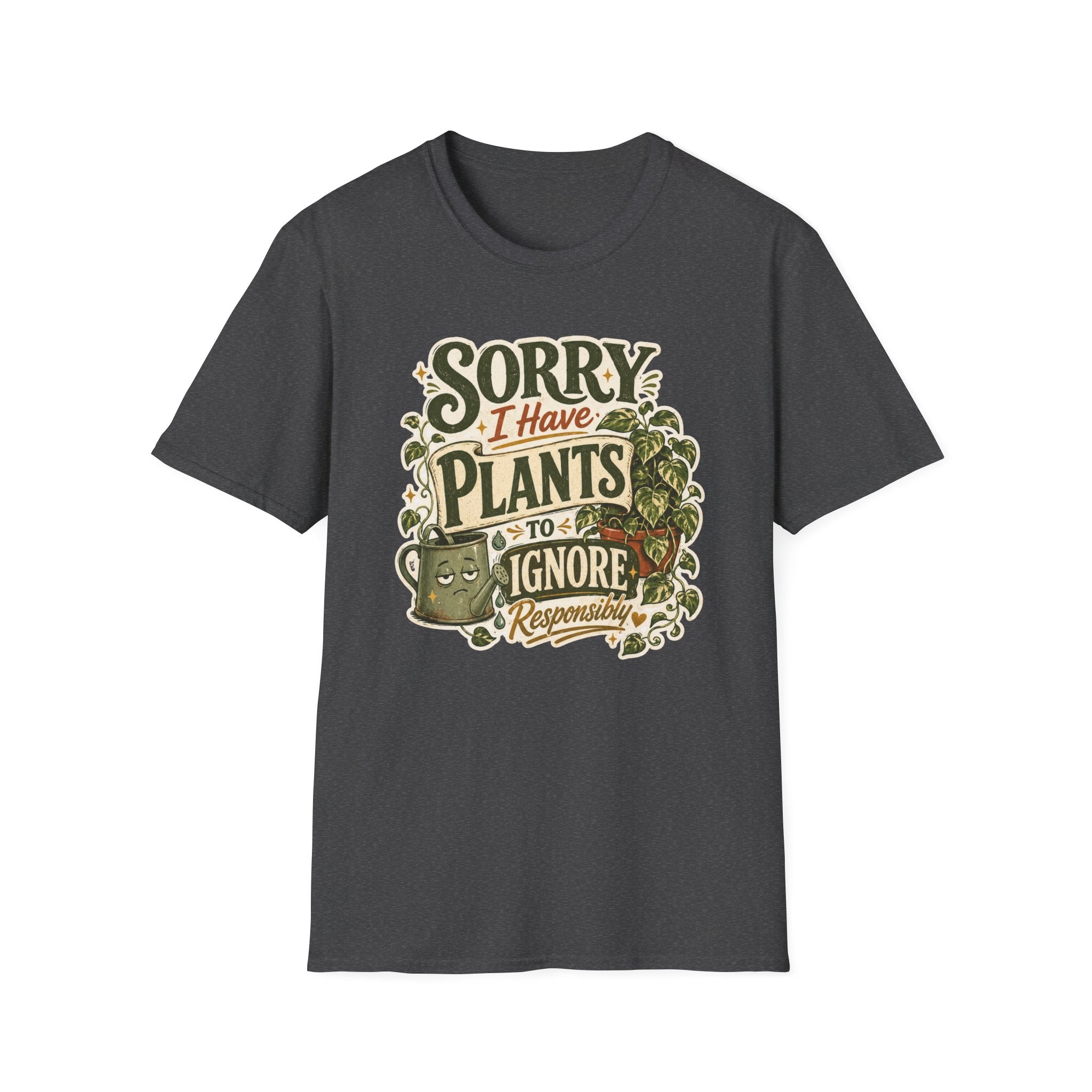 Sorry I Have Plants to Ignore Responsibly C1 T-Shirt