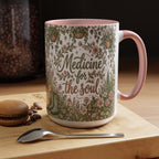 Medicine For The Soul Floral Coffee Mug (11oz or 15oz)