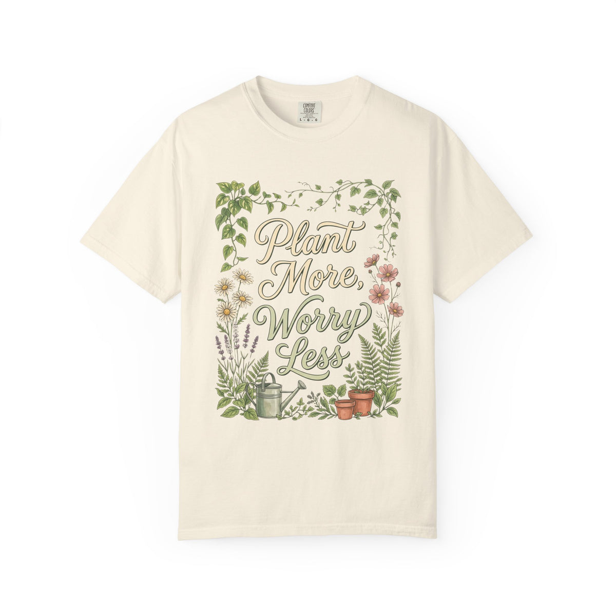 Plant More, Worry Less G1 Premium T-Shirt