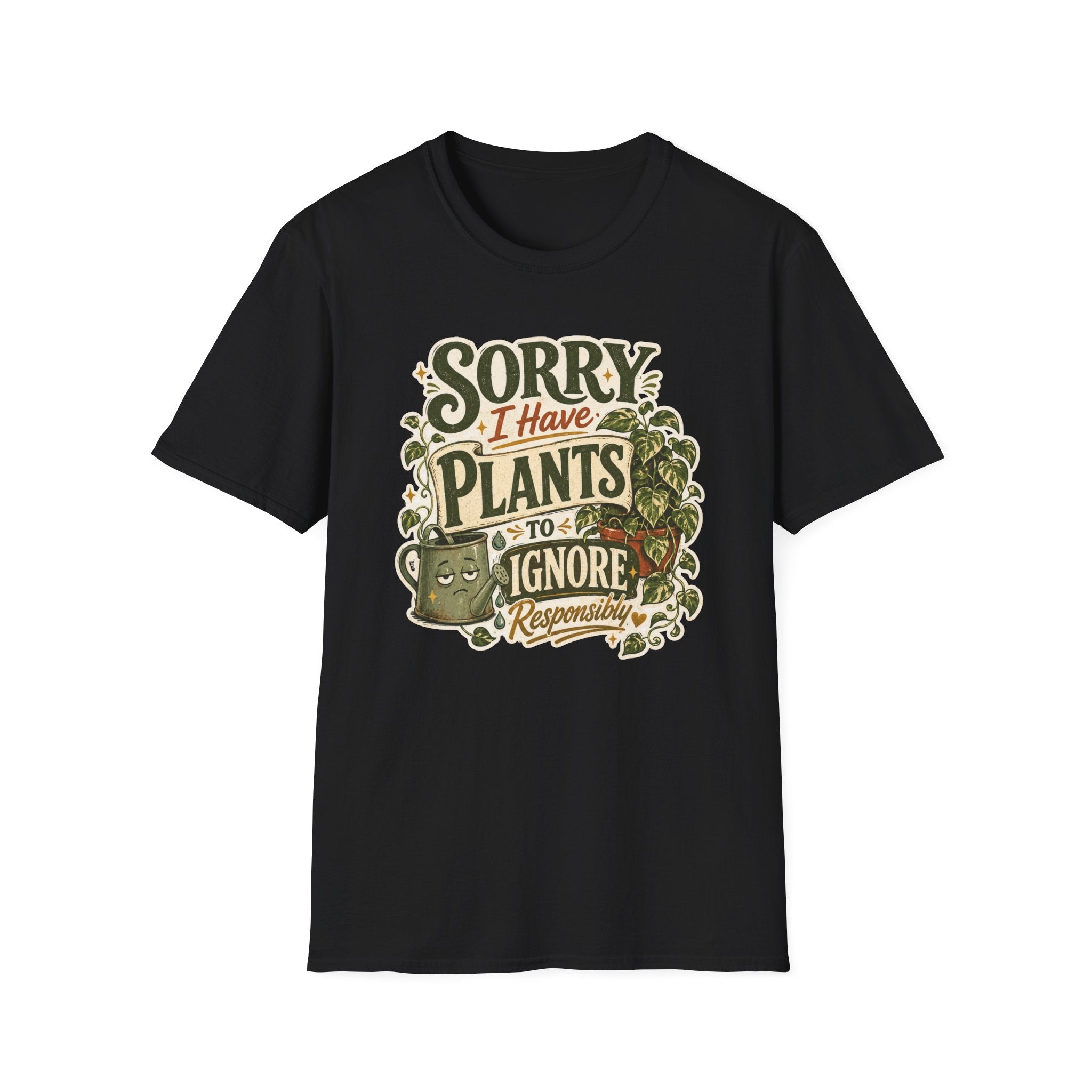 Sorry I Have Plants to Ignore Responsibly C1 T-Shirt
