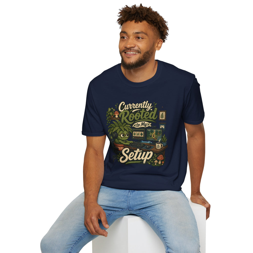 Currently Rooted to My Setup C1 T-Shirt