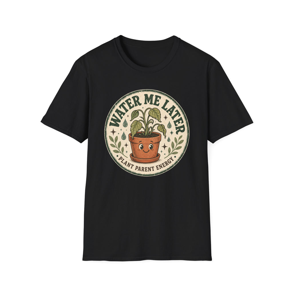 Water Me Later Retro Badge Design C1 T-Shirt