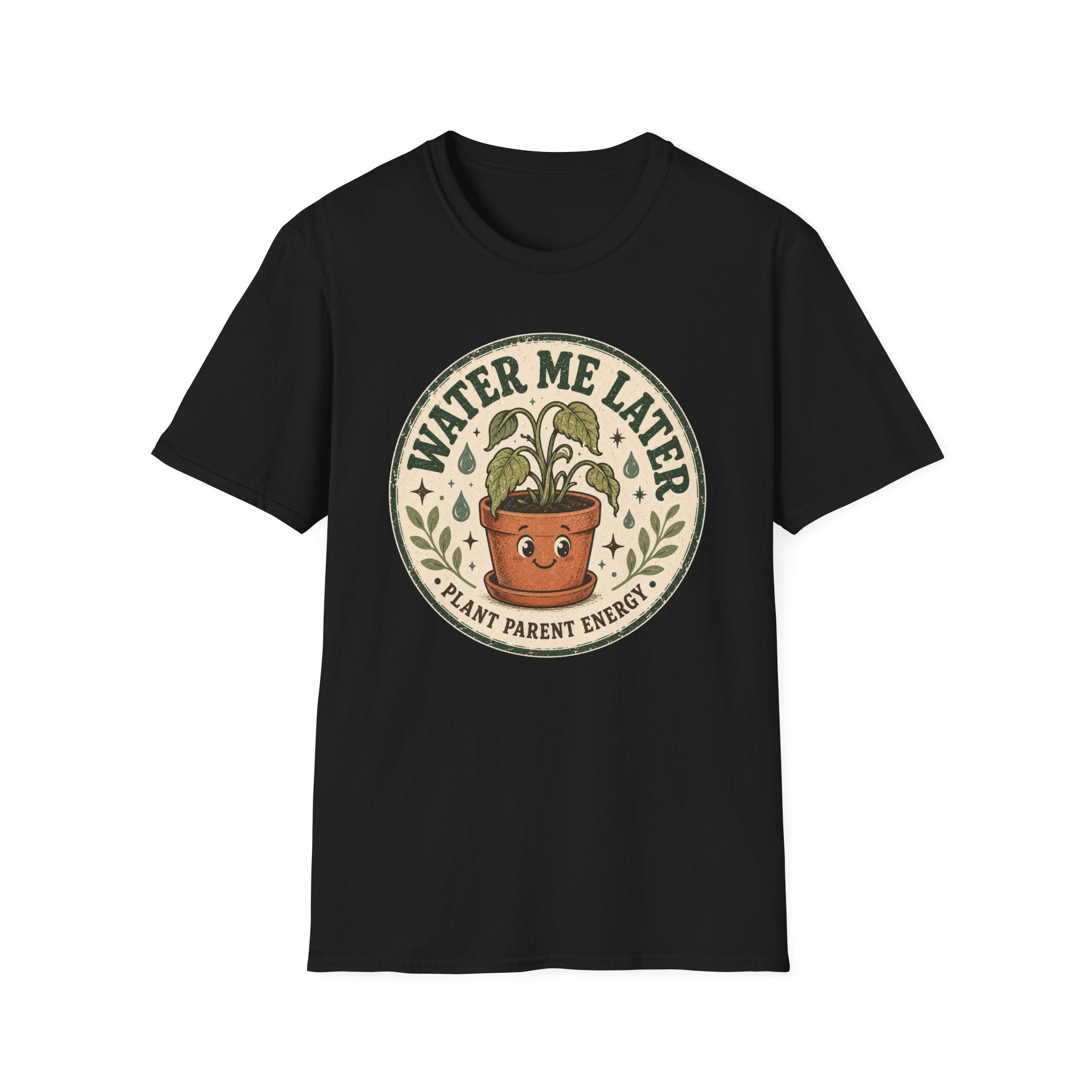 Water Me Later Retro Badge Design C1 T-Shirt