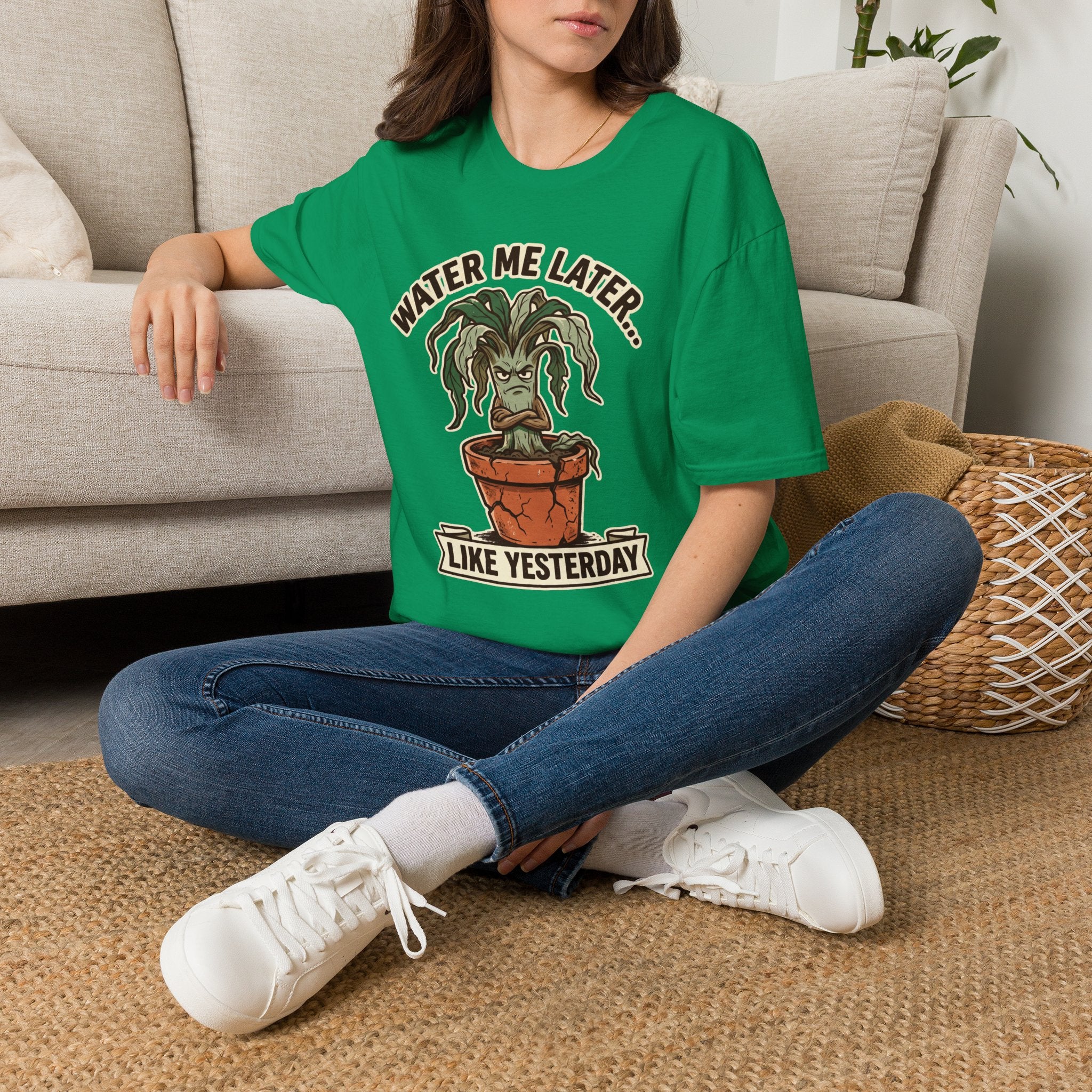 Water Me Later Underwatered Plant Sass G1 T-Shirt