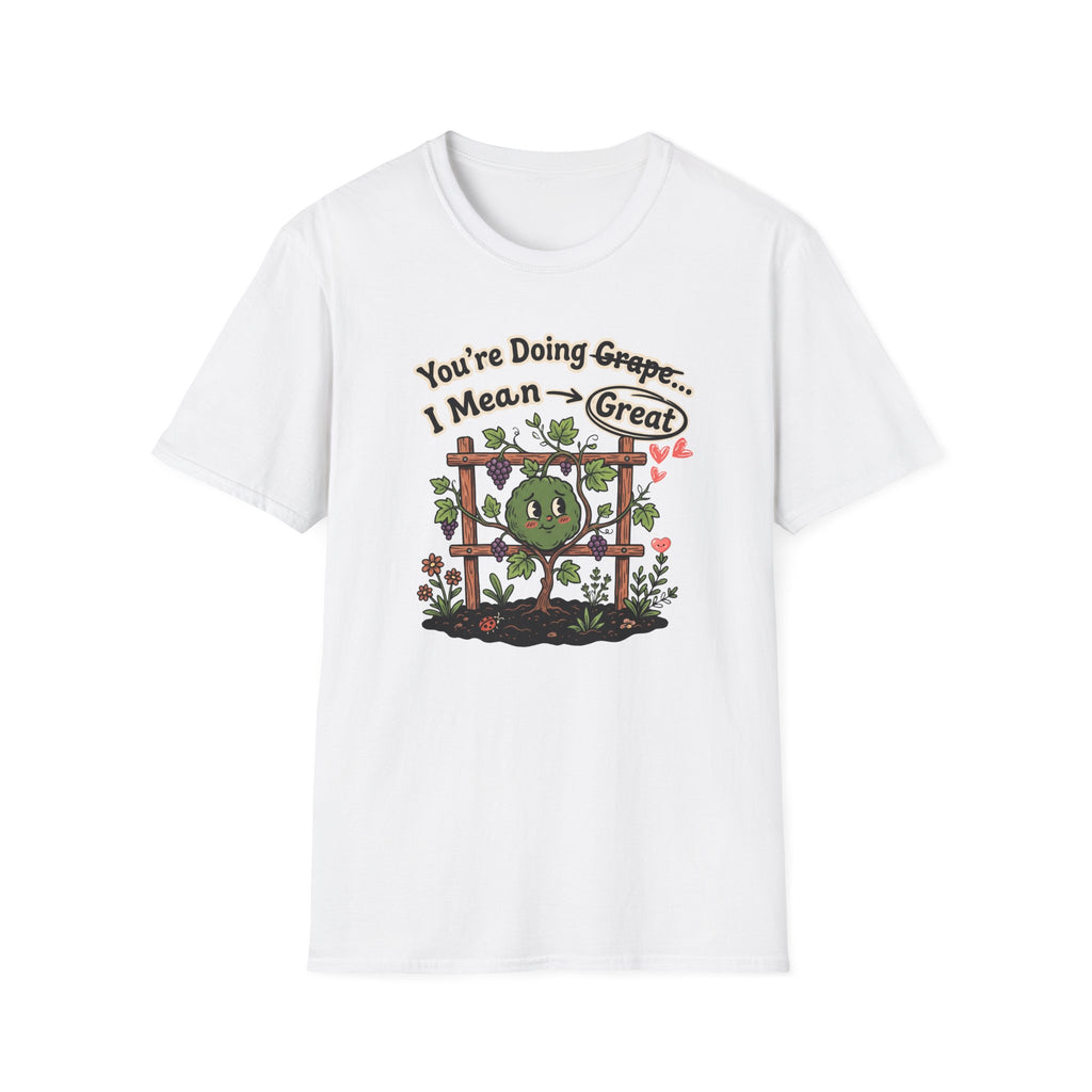 You’re Doing Grape I Mean Great G1 T-Shirt