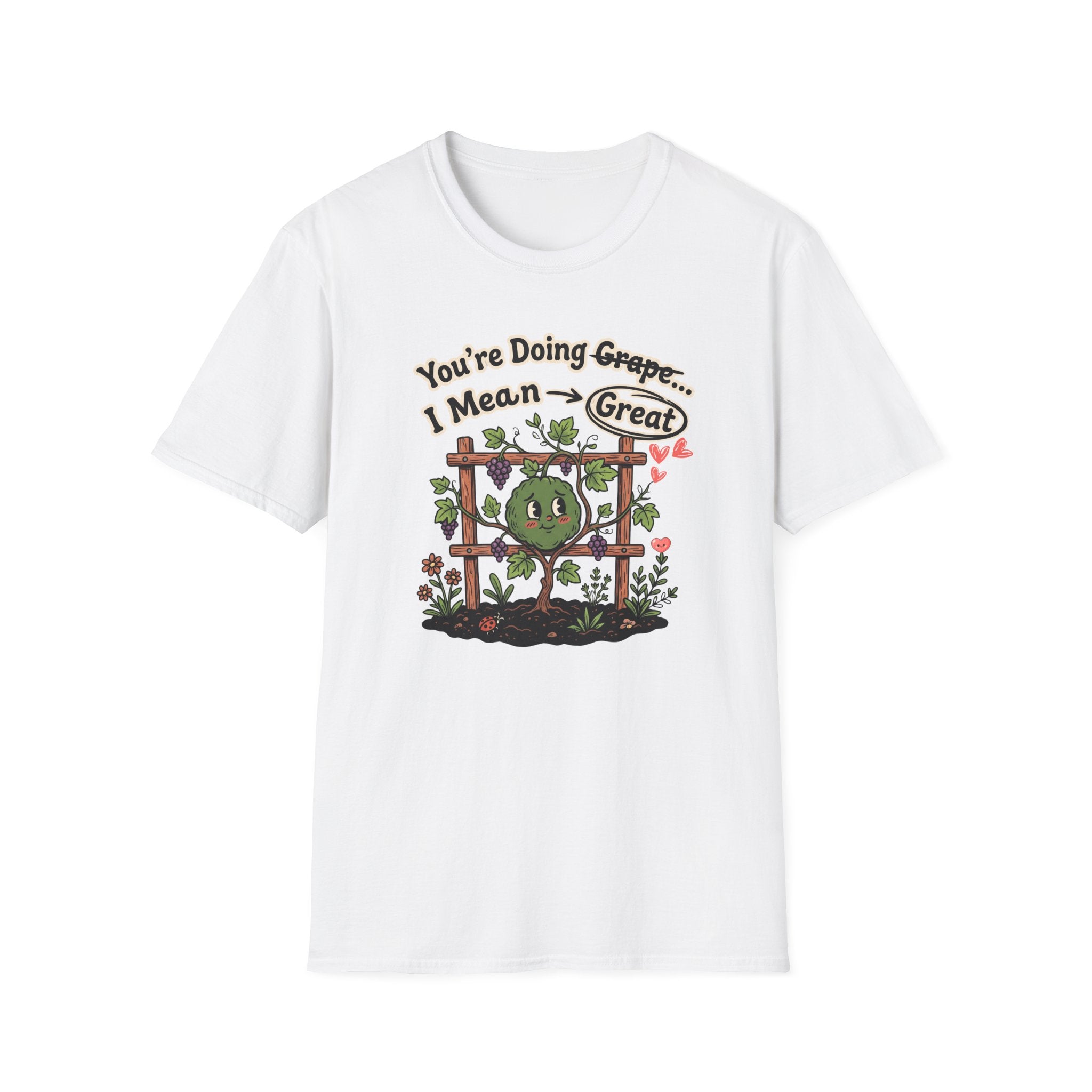 You’re Doing Grape I Mean Great G1 T-Shirt