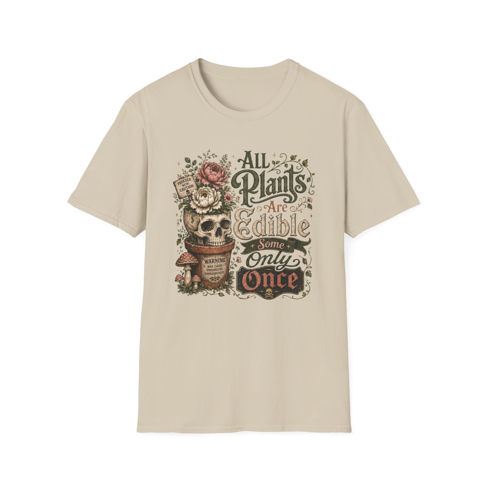 All Plants are Edible Some only Once C2 T-Shirt