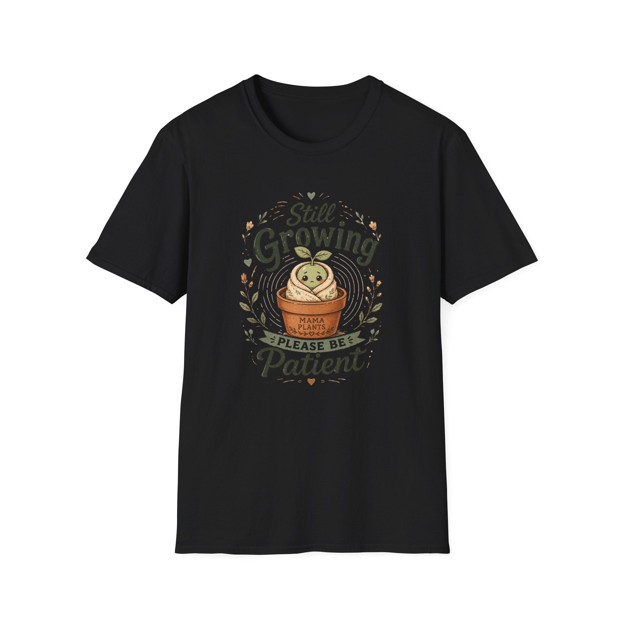 Still Growing Please Be Patient C1 T-Shirt