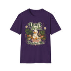 Don’t Ask They Needed Me C3 T-Shirt
