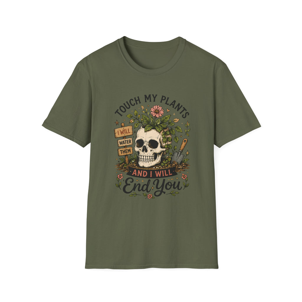 Touch my Plants and I will End You C1 T-Shirt