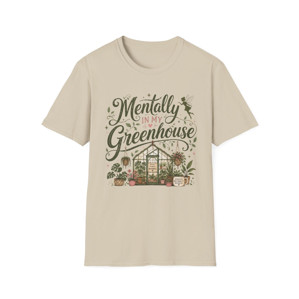 Mentally in My Greenhouse C1 T-Shirt