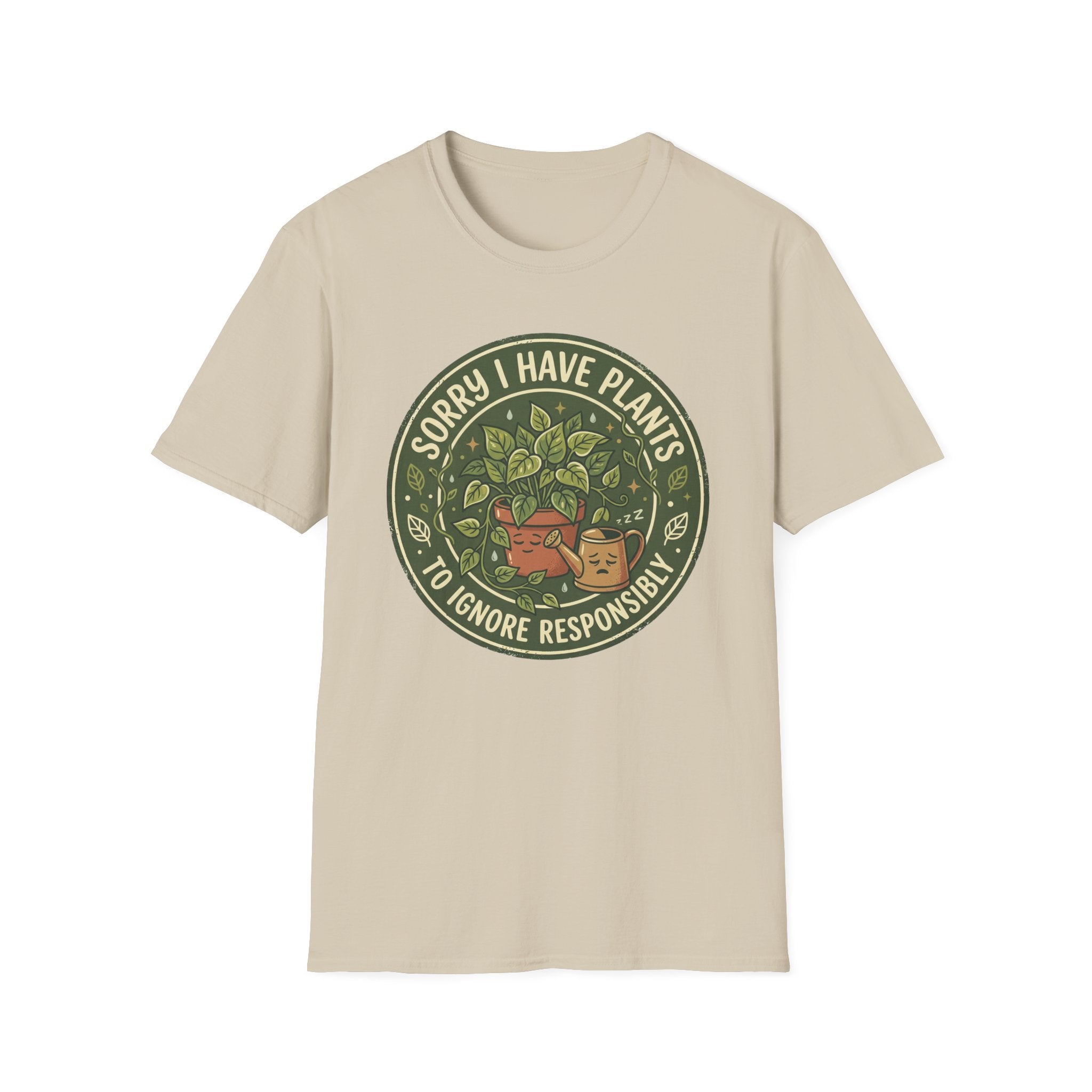Sorry I Have Plants to Ignore Responsibly G1 T-Shirt