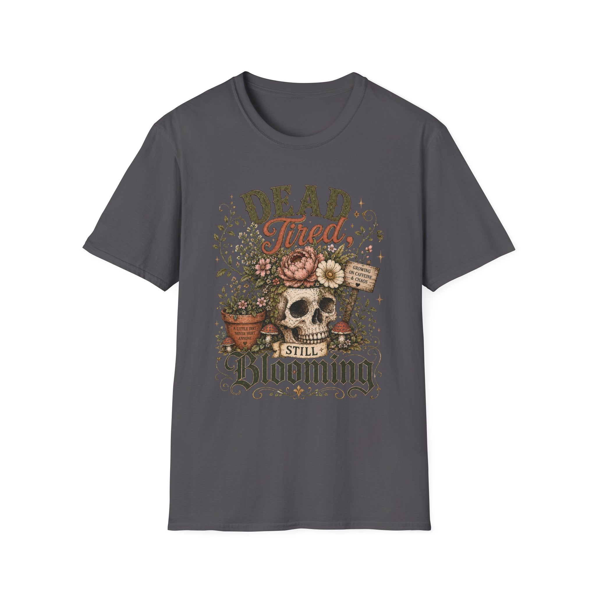 Dead Tired Still Blooming C1 T-Shirt