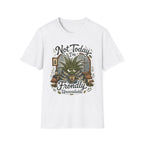Not Today I am Frondly Unavailable C1 T-Shirt