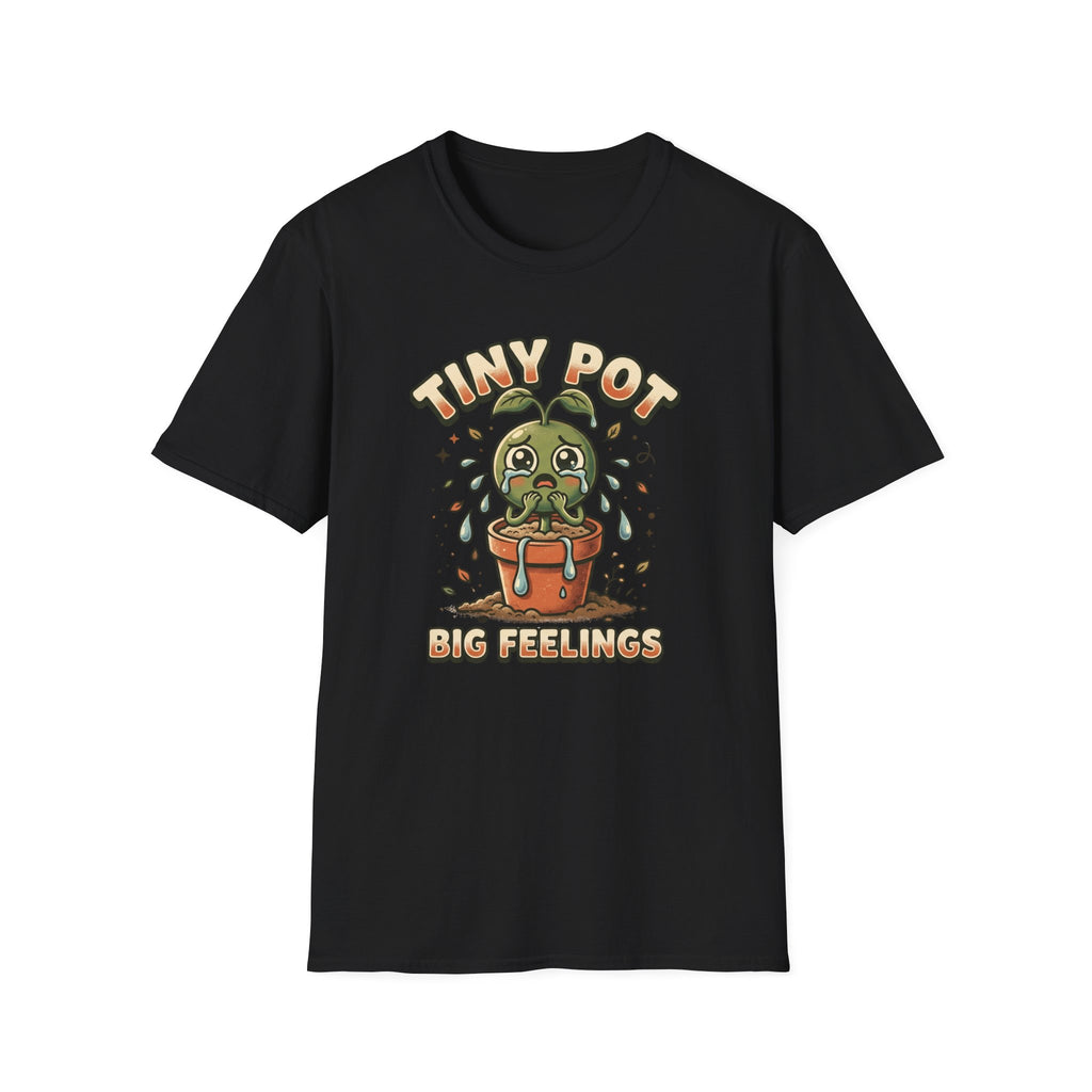 Tiny Pot Big Feelings G1 T-Shirt