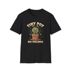 Tiny Pot Big Feelings G1 T-Shirt