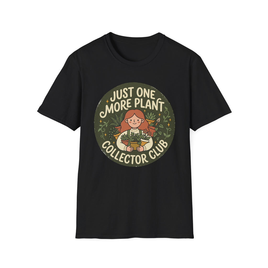 Just One More Plant G1 T-Shirt