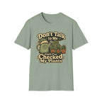 Dont Talk to Me Until I've Checked My Plants C1 T-Shirt