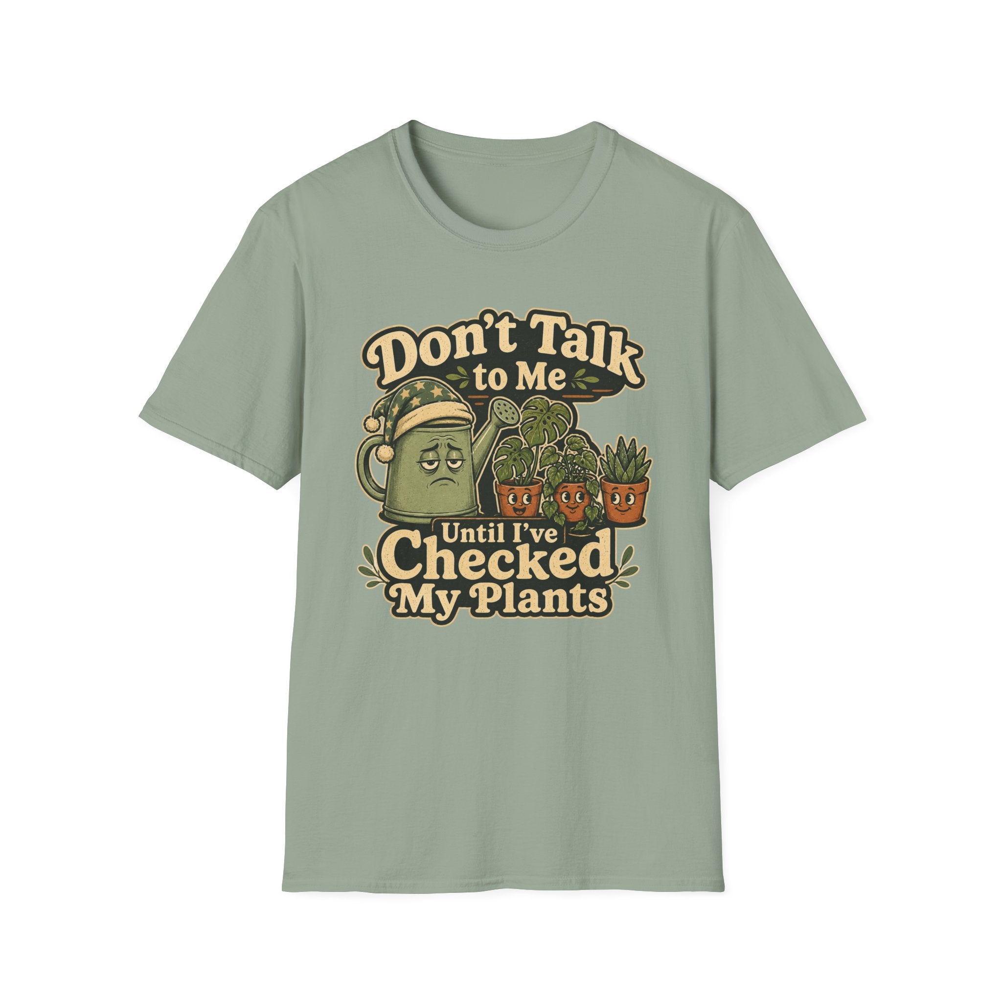 Dont Talk to Me Until I've Checked My Plants C1 T-Shirt