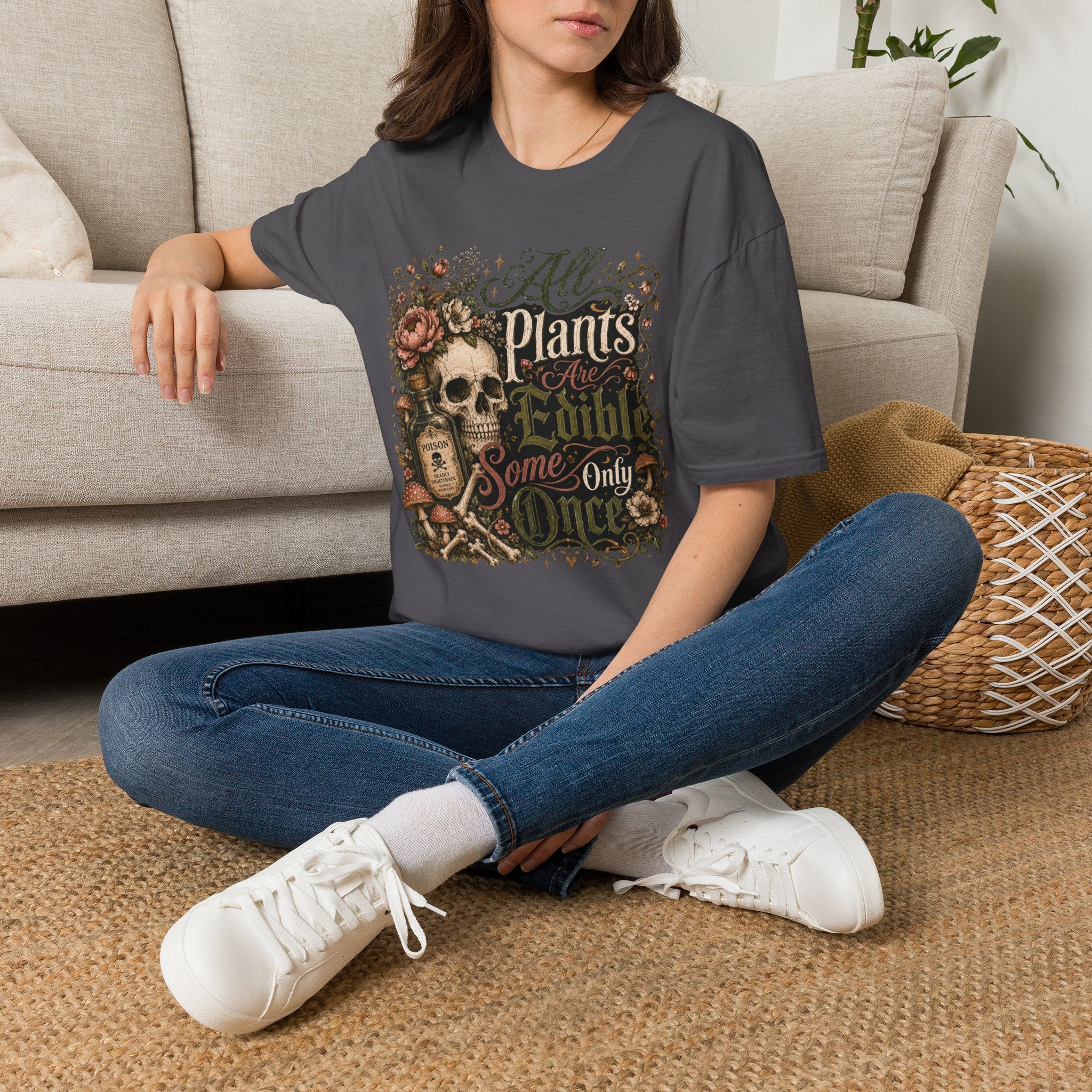 All Plants are Edible Some only Once C5 T-Shirt