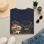 All Plants are Edible Some only Once C1 T-Shirt
