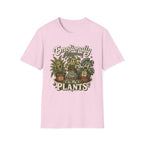 Emotionally Attached to My Plants C1 T-Shirt
