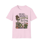 Dead Inside But My Plants Are Thriving C1 T-Shirt