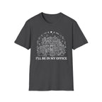 I'll be in my office G1 T-Shirt