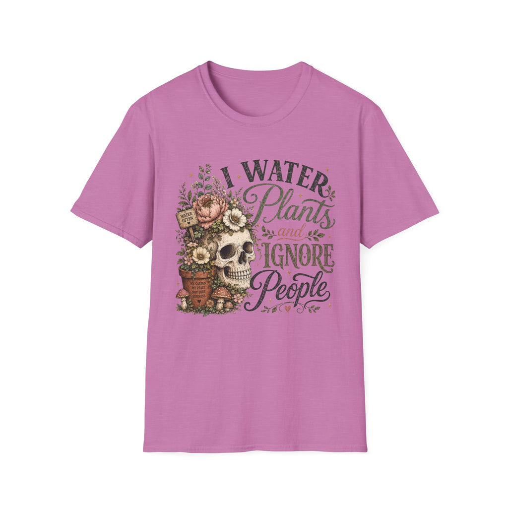 I water Plants and Ignore People C1 T-Shirt