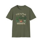 I Like My Plants Dramatic G1 T-Shirt