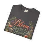 Bloom Where You are Planted Premium T-Shirt
