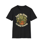 Leaf Me Alone I am Busy Growing C1 T-Shirt