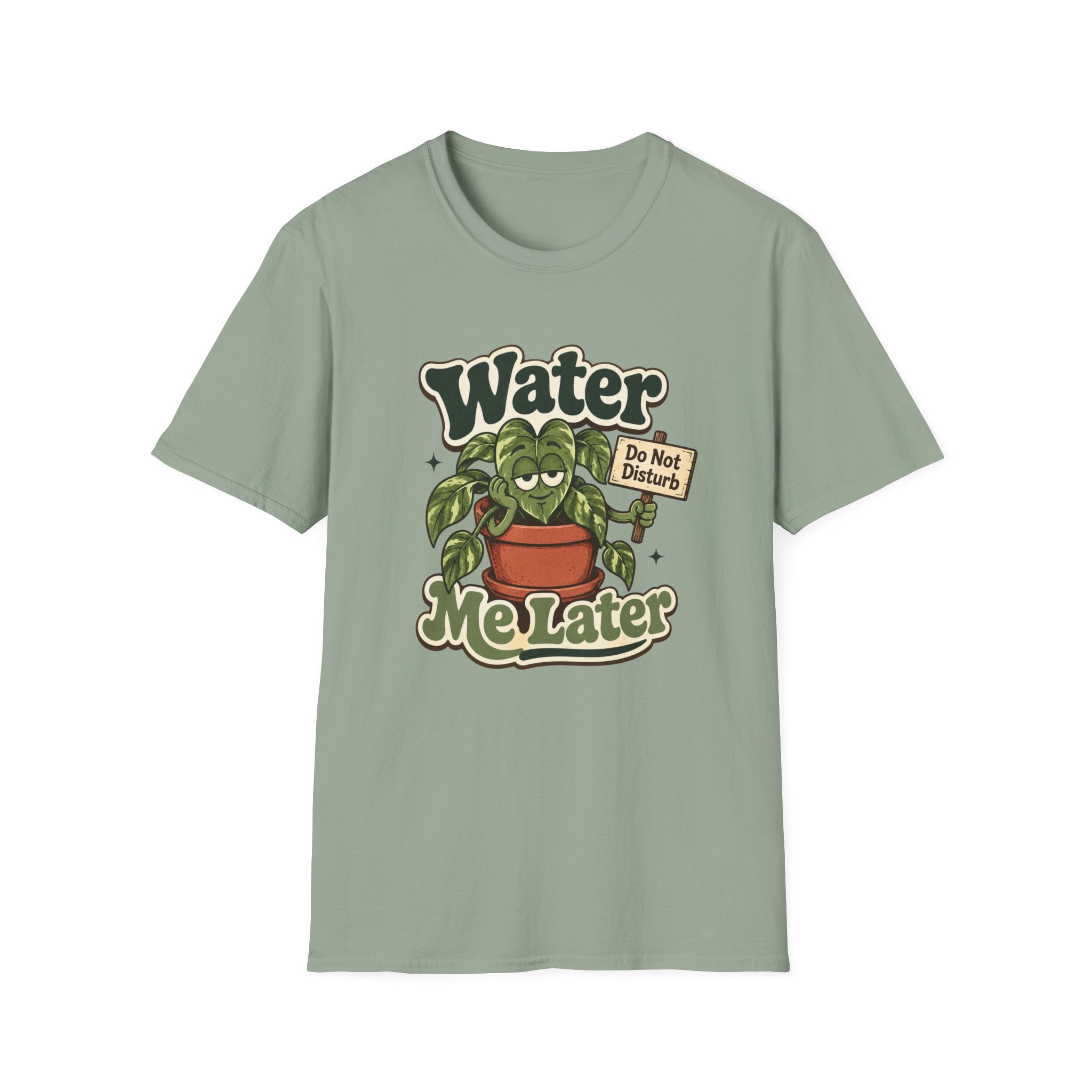 Water Me Later Do Not Disturb C1 T-Shirt