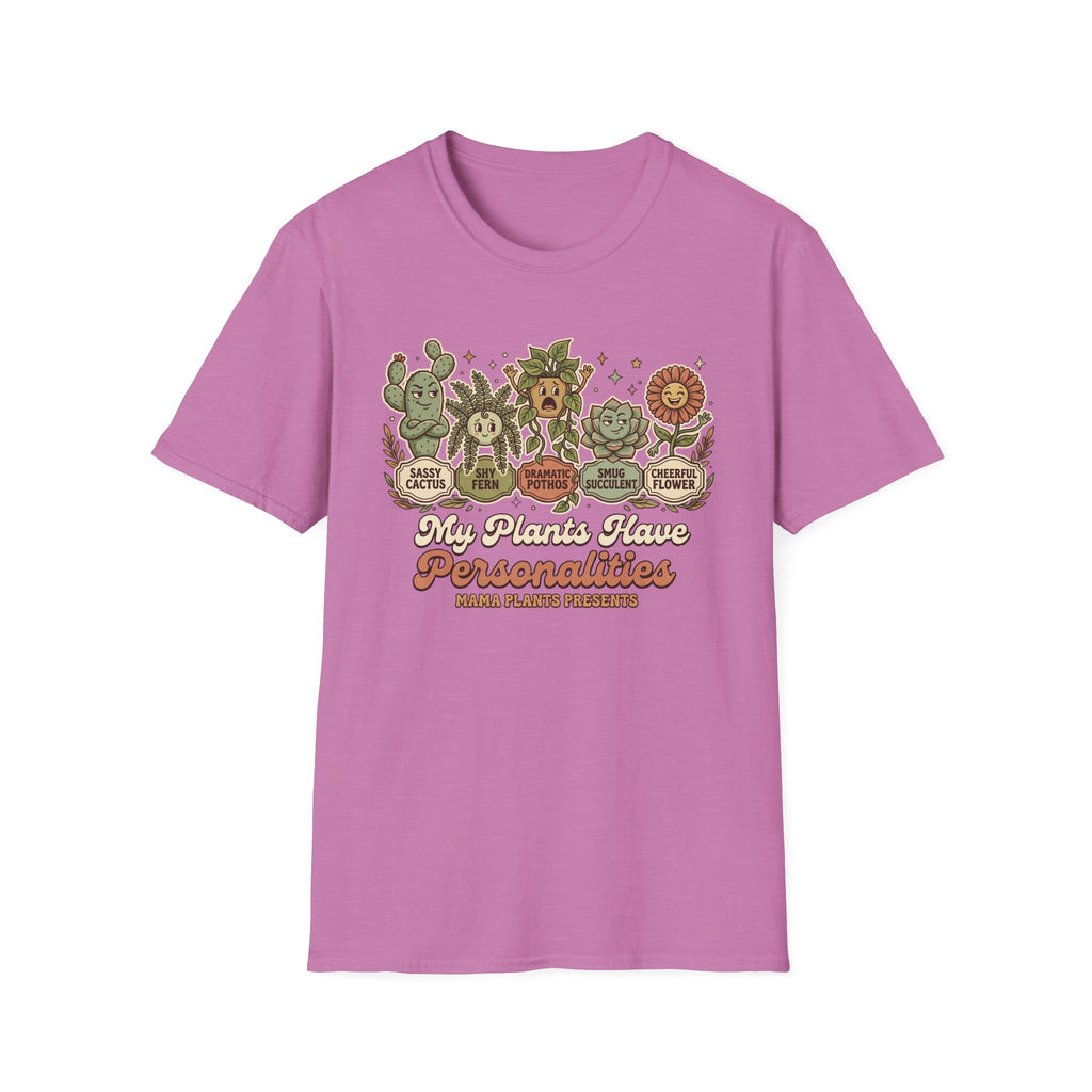 My Plants Have Personalities G1 T-Shirt