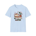 Water Me Later Lazy Watering Can C1 T-Shirt