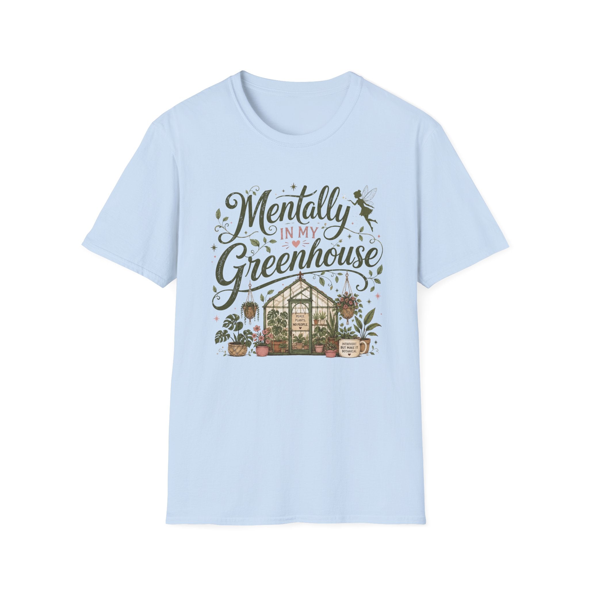 Mentally in My Greenhouse C1 T-Shirt