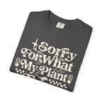 Sorry for What My Plant Face Said Premium T-Shirt