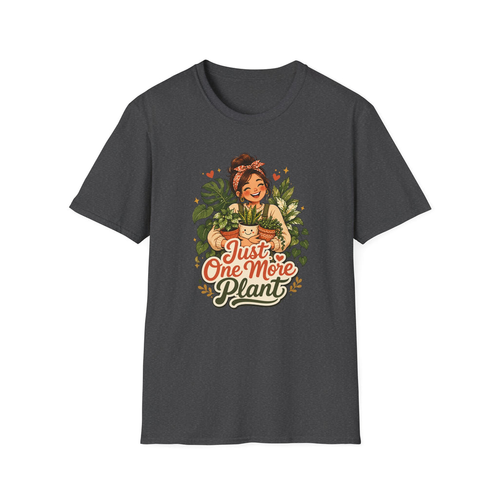 Just One More Plant C1 T-Shirt