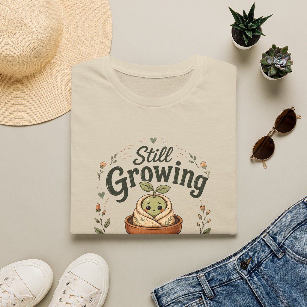 Still Growing Please Be Patient C1 T-Shirt