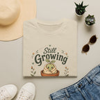 Still Growing Please Be Patient C1 T-Shirt