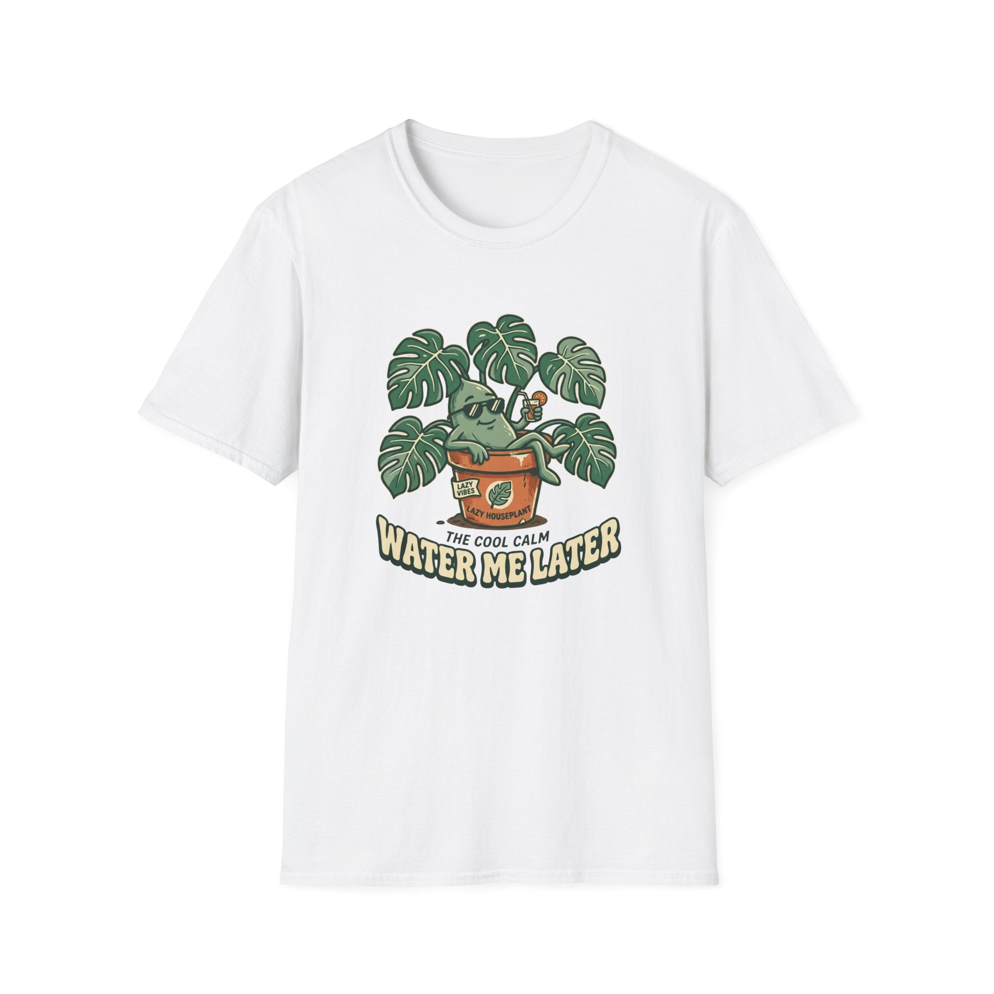 Water Me Later Lazy Houseplant G1 T-Shirt