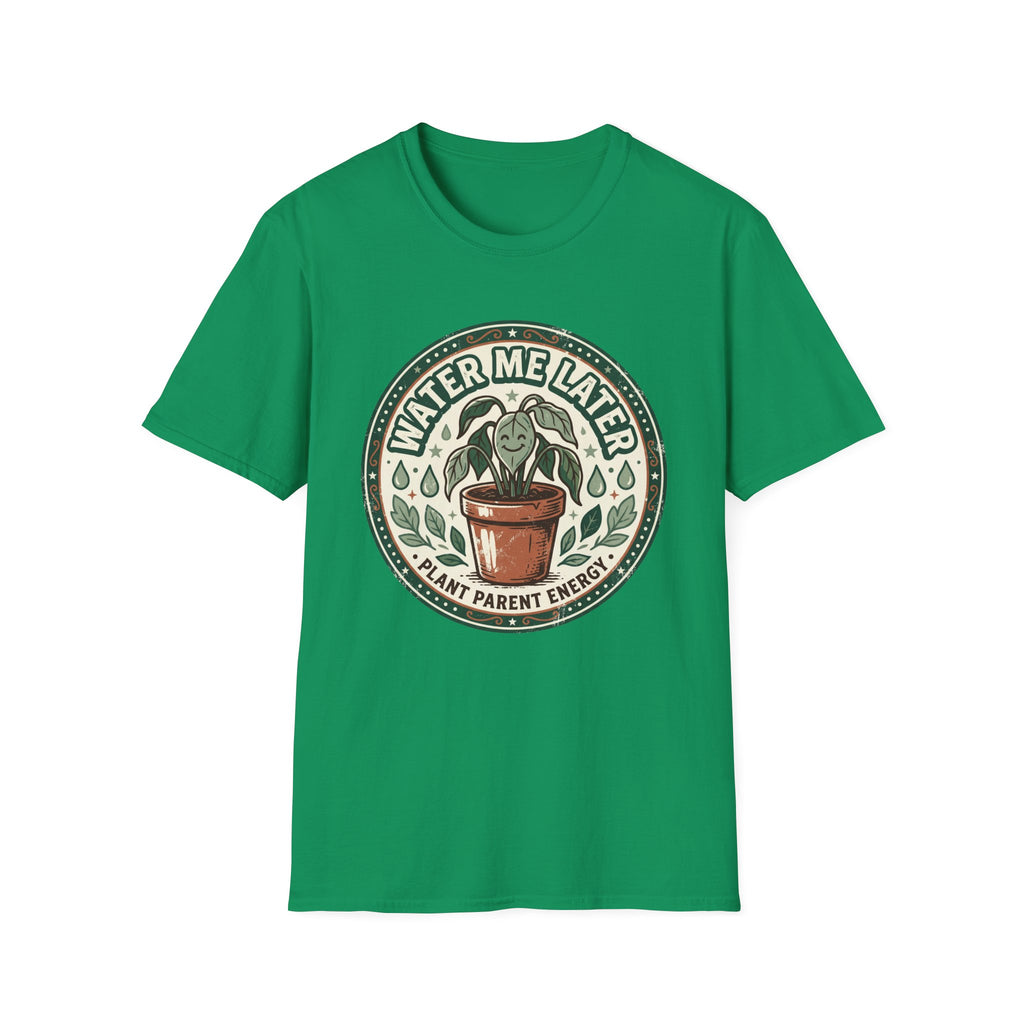 Water Me Later Retro Badge Design G1 T-Shirt