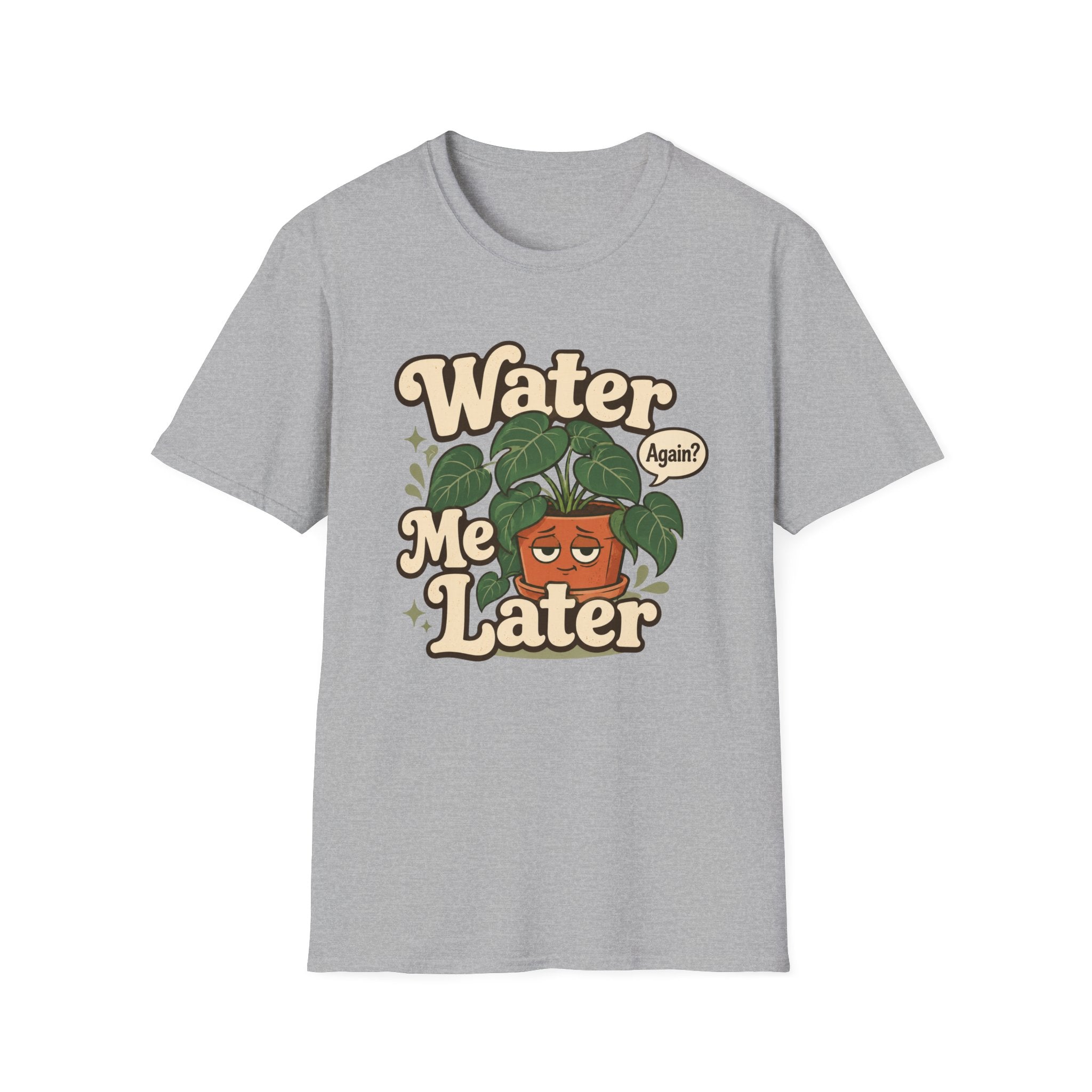 Water Me Later Plant Parent Confession C1 T-Shirt