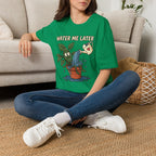 Water Me Later Overwatered Plant Panic G1 T-Shirt